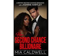 Her Second Chance Billionaire: BWWM Second Chance Romance