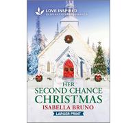 Her Second Chance Christmas: An Uplifting Inspirational Romance