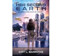 Her Second Earth: A Sci-Fi Romance Of Escape, Discovery, and Second Chances: 1