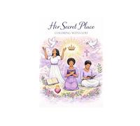 Her Secret Place: Coloring With God