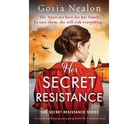 Her Secret Resistance: An utterly heartbreaking and gripping World War 2 historical novel: 1