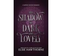Her Shadow so Dark and Lovely: A Sapphic Fantasy Romance