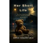 Her Short Life: The True Crime Story of Torture, Death, and Justice for Samiah