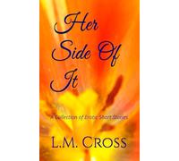 Her Side of It: A Collection of Erotic Short Stories