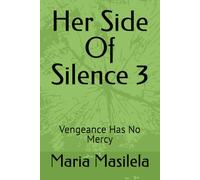 Her Side Of Silence 3: Vengeance Has No Mercy