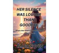 Her Silence Was Louder Than Goodbye