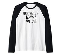 Her Sister Was a Witch Bro My Sister's a Witch Sister Witchy Maglia con Maniche Raglan