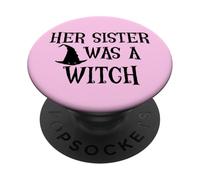 Her Sister Was a Witch Bro My Sister's a Witch Sister Witchy PopSockets PopGrip Adesivo