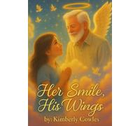 Her Smile, His Wings: Awaken Your Mind Spirtually