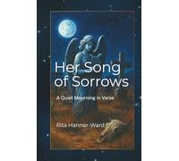 Her Song of Sorrows: A Quiet Mourning in Verse