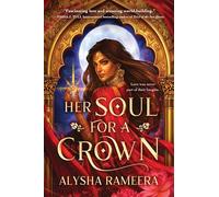 Her Soul for a Crown, 9781464249228: The Most Exciting Romantasy Debut of the Year!