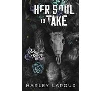 Her Soul to Take di Harley Laroux, 2021, Independently Published