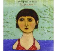 Her Space Holiday - Lets Get Quiet Vol. 1