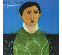 Her Space Holiday - Let'S Get Quiet Vol.2