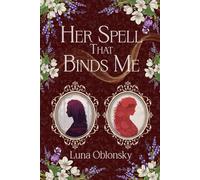 Her Spell That Binds Me: A Dark Sapphic Fantasy Romance: 1