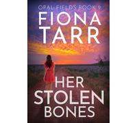 Her Stolen Bones: An Australian Outback Crime Mystery Thriller