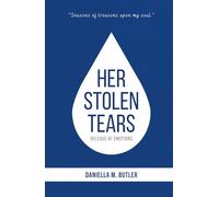 Her Stolen Tears: Release of Emotions