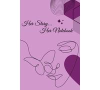 Her Story, Her Notebook : Where Your Voice Finds the Page.