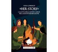«Her-story». La lotta delle donne curde per l'autodeterminazione - Lombardi Anna