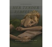 Her Tender Rebellion: A Feminist Manifesto
