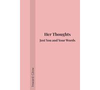 Her Thoughts: Just You and Your Words
