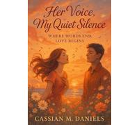 Her Voice, My Quiet Silence: Where Words End, Love Begins