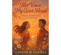 Her Voice, My Quiet Silence: Where Words End, Love Begins
