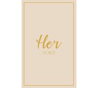 Her Vows: Vow Book for Wedding: Tan Sand with Gold Script - ONE Blank Lined Booklet - Mix and Match to Create Your Ideal Pair - Select His - Her - Our ... Ceremony Keepsake - Bridal Shower Gift