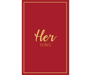 Her Vows: Wedding Vow Book: Classic Gold Border Design in Red and Gold - Lined Vow Booklet for Bride - Wedding Ceremony Keepsake - Mix & Match Set