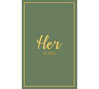 Her Vows: Wedding Vow Book: Deep Olive Cover with Gold Script | Mix & Match Keepsake | Classic Gold Border Series