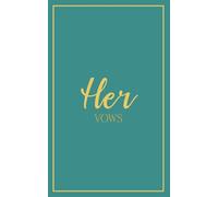 Her Vows: Wedding Vow Book: Dusty Turquoise Cover with Gold Script | Mix & Match Keepsake | Classic Gold Border Series