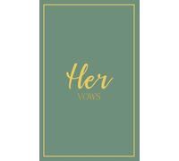 Her Vows: Wedding Vow Book: Eucalyptus Cover with Gold Script | Mix & Match Keepsake | Classic Gold Border Series