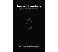 Her Wild Embers: poems of memory & survival: 2