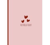 Her Wild Heart Journal: Your Everyday Notebook for Life & Creativity