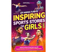 Her Winning Playbook: Inspiring Sports Stories for Girls: True Stories of Female Sports Icons with Discussion Questions That Help Build Confidence & Emotional Intelligence