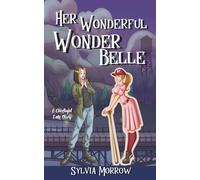 Her Wonderful Wonder Belle: A Ghostlight Falls Story