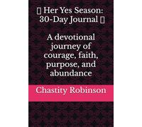 ✨ Her Yes Season: 30-Day Journal ✨ A devotional journey of courage, faith, purpose, and abundance