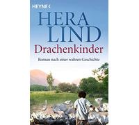 Hera Lind Drachenkinder: Roman nach einer wahren Geschichte (Tascabile)