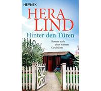Hera Lind Hinter den Türen: Roman nach einer wahren Geschichte (Tascabile)
