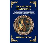 Heracleon Fragments: The Earliest Esoteric Commentary on the Gospel of John - Unveiling Valentinian Gnosticism & Hidden Christian Mysticism (Large Print Deluxe Edition For Easy Reading): 119