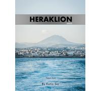 Heraklion: A Perfect Coffee Table Picture Book - Travel and Tourism lovers.