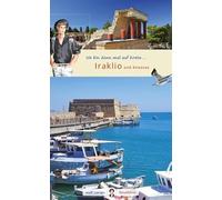 Heraklion Reiseführer: Praktisches Pocket-Format mit vielen Sehenswürdigkeiten, Farbfotos und Illustrationen - inklusive Stadtplan