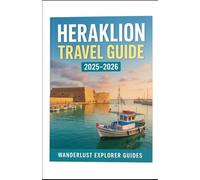 HERAKLION TRAVEL GUIDE 2025-2026