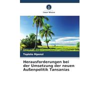Herausforderungen bei der Umsetzung der neuen Außenpolitik Tansanias