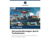 Herausforderungen durch Turbulenzen: Die Entwicklung der internationalen wirtschaftlichen Zusammenarbeit von Belarus