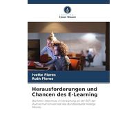 Herausforderungen und Chancen des E-Learning: Bachelor-Abschluss in Verwaltung an der ESTl der Autonomen Universität des Bundesstaates Hidalgo Mexiko