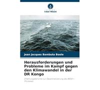Herausforderungen und Probleme im Kampf gegen den Klimawandel in der DR Kongo