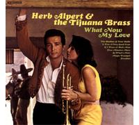Herb Alpert and the Tijuana Brass What Now My Love (Vinyl LP) 12" Album