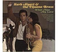 HERB ALPERT & TIJUANA BRASS - what now my love