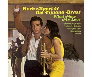 Herb Alpert & Tijuana Brass - What Now My Love
